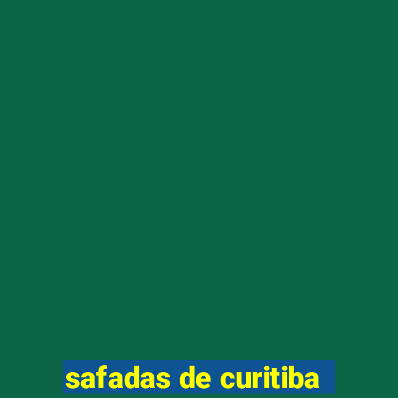 safadas de curitiba